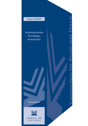 Niedersächsisches Verwaltungskostengesetz von Barthel,  Torsten F, Loeser,  Roman