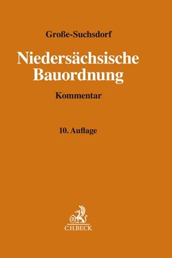 Niedersächsische Bauordnung von Breyer,  Erich, Dorn,  Thomas, Fontana,  Sina, Große-Suchsdorf,  Ulrich, Kaellander,  Gerd, Kammeyer,  Hans-Ulrich, Leitsch,  Heiko, Lenz,  Sebastian, Mann,  Thomas, Sander,  Martin, Schewick,  Florian van, Tepperwien,  Joachim