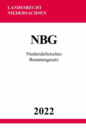 Niedersächsisches Beamtengesetz NBG 2022 von Studier,  Ronny