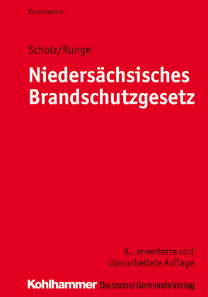 Niedersächsisches Brandschutzgesetz von Runge,  Dieter-Georg, Scholz,  Johannes H.