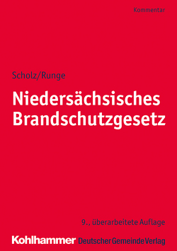 Niedersächsisches Brandschutzgesetz von Runge,  Dieter-Georg, Scholz,  Johannes H., Wickboldt,  Klaus