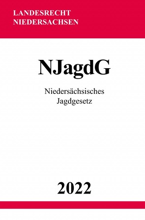 Niedersächsisches Jagdgesetz NJagdG 2022 von Studier,  Ronny