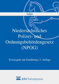 Niedersächsisches Polizei- und Ordnungsbehördengesetz (NPOG) von Saipa,  Axel