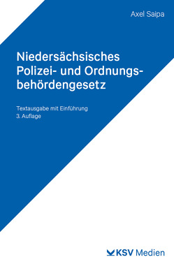 Niedersächsisches Polizei- und Ordnungsbehördengesetz (NPOG) von Saipa,  Axel