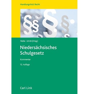 Niedersächsisches Schulgesetz von Nolte,  Gerald, Ulrich,  Karl-Heinz