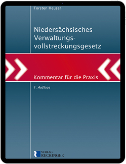 Niedersächsisches Verwaltungsvollstreckungsgesetz – Digital von Heuser,  Torsten