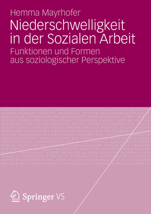 Niederschwelligkeit in der Sozialen Arbeit von Mayrhofer,  Hemma