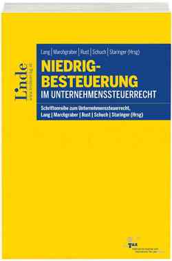 Niedrigbesteuerung im Unternehmenssteuerrecht von Lang,  Michael, Marchgraber,  Christoph, Rust,  Alexander, Schuch,  Josef, Staringer,  Claus