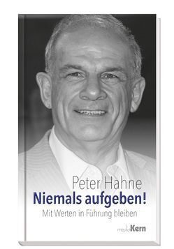 Niemals aufgeben! von Hahne,  Peter