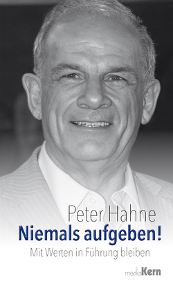 Niemals aufgeben! von Hahne,  Peter