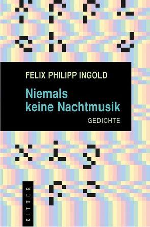 Niemals keine Nachtmusik von Ingold,  Felix Philipp