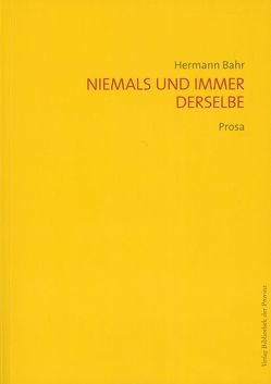 Niemals und immer derselbe von Bahr,  Hermann, Huszar,  Marius