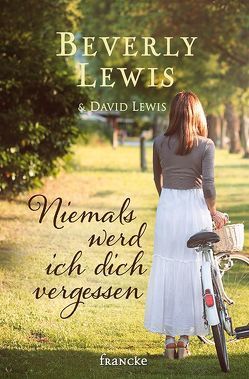 Niemals werd ich dich vergessen von Klaus,  Tabea, Lewis,  Beverly