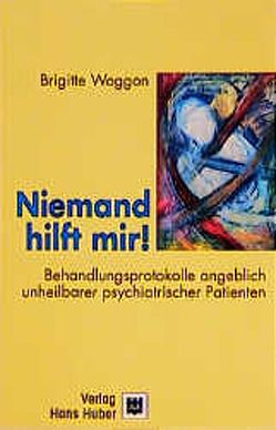 Niemand hilft mir! von Woggon,  Brigitte