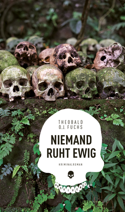 Niemand ruht ewig (eBook) von Fuchs,  Theobald O.J.