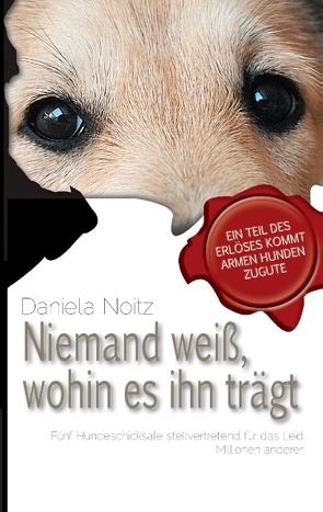 Niemand weiß wohin es ihn trägt von Noitz,  Daniela