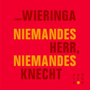 Niemandes Herr, niemandes Knecht von Bach,  Bettina, Wieringa,  Tommy