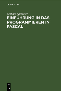 Einführung in das Programmieren in PASCAL von Niemeyer,  Gerhard