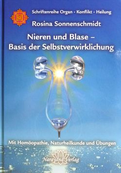 Nieren und Blase – Basis der Selbstverwirklichung von Sonnenschmidt,  Rosina