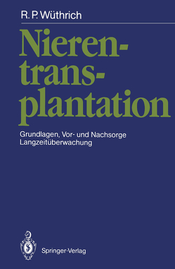 Nierentransplantation von Wüthrich,  Rudolf P.