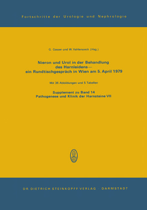 Nieron Und Urol in der Behandlung des Harnsteinleidens—ein Rundtischgespräch in Wien am 5. April 1979 von Gasser,  G., Vahlensieck,  W.