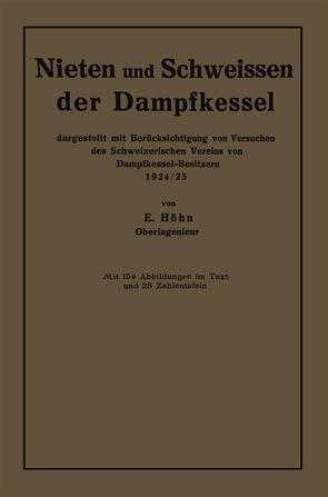 Nieten und Schweissen der Dampfkessel von Höhn,  Ernst