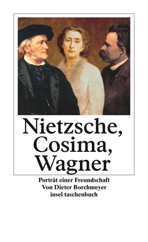 Nietzsche, Cosima, Wagner von Borchmeyer,  Dieter