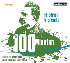 Nietzsche in 100 Minuten von Heynold,  Helge, Nietzsche,  Friedrich