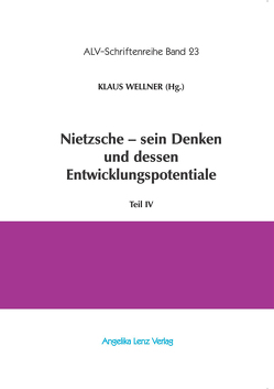 Nietzsche – sein Denken und dessen Entwicklungspotentiale von Kiss,  Endre, Klaiber,  Tilo, Niemeyer,  Christian, Sagnol,  Marc, Senigaglia,  Cristiana, Wellner,  Klaus