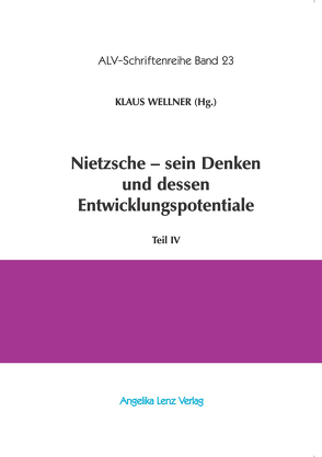 Nietzsche – sein Denken und dessen Entwicklungspotentiale von Kiss,  Endre, Klaiber,  Tilo, Niemeyer,  Christian, Sagnol,  Marc, Senigaglia,  Cristiana, Wellner,  Klaus