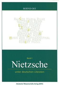 Nietzsche unter deutschen Literaten von Oei,  Bernd