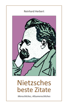 Nietzsches beste Zitate von Herbert,  Reinhard