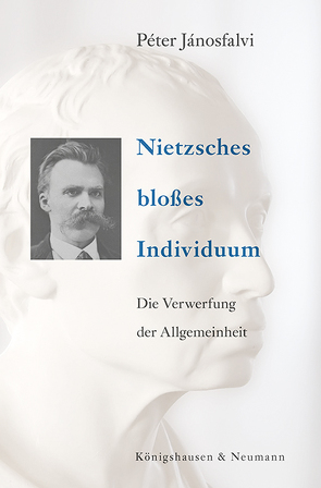 Nietzsches bloßes Individuum von Jánosfalvi,  Péter