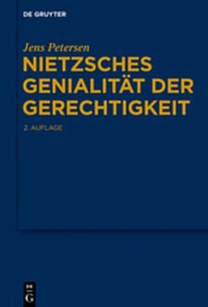 Nietzsches Genialität der Gerechtigkeit von Petersen,  Jens