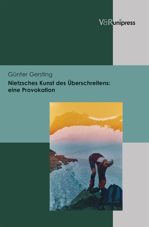 Nietzsches Kunst des Überschreitens von Gersting,  Günter