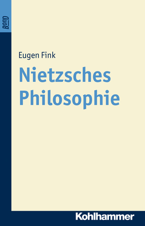 Nietzsches Philosophie. BonD von Fink,  Eugen