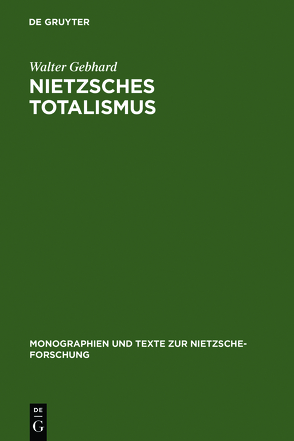 Nietzsches Totalismus von Gebhard,  Walter