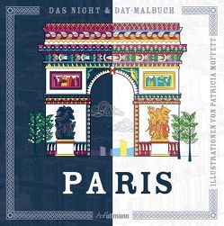 Night & Day-Malbuch: Paris von Moffett,  Patricia