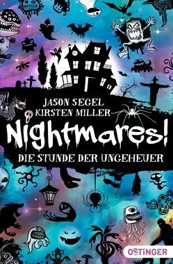 Nightmares! 3. Die Stunde der Ungeheuer von Mannchen,  Nadine, Miller,  Kirsten, Segel,  Jason