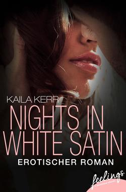 Nights in White Satin von Kerr,  Kaila