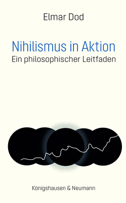 Nihilismus in Aktion von Dod,  Elmar