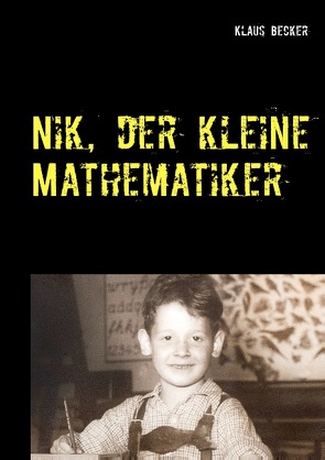 Nik, der kleine Mathematiker von Becker,  Klaus