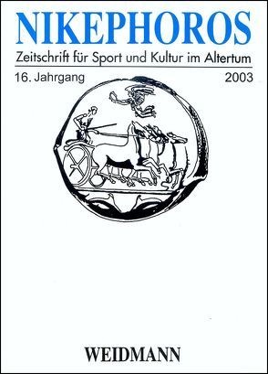 Nikephoros – Zeitschrift für Sport und Kultur im Altertum von Decker,  Wolfgang, Mauritsch,  Peter, Petermandl,  Werner, Rollinger,  Robert, Ulf,  Christoph, Weiler,  Ingomar