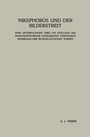 Nikesphoros und der Bilderstreit von Visser,  Anne Jippe