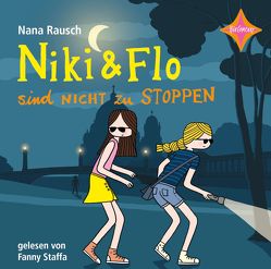 Niki & Flo sind nicht zu stoppen von Rausch,  Nana