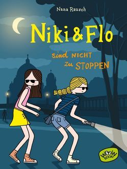 Niki & Flo sind nicht zu stoppen von Rausch,  Nana