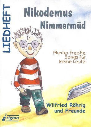 Nikodemus Nimmermüd von Röhrig,  Wilfried