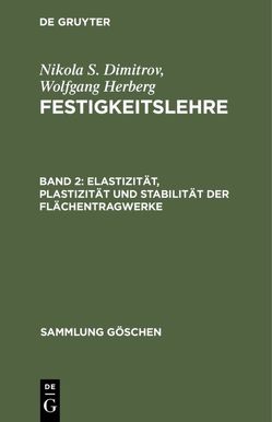 Nikola S. Dimitrov; Wolfgang Herberg: Festigkeitslehre / Elastizität, Plastizität und Stabilität der Flächentragwerke von Dimitrov,  Nikola S, Herberg,  Wolfgang