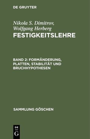 Nikola S. Dimitrov; Wolfgang Herberg: Festigkeitslehre / Formänderung, Platten, Stabilität und Bruchhypothesen von Dimitrov,  Nikola S, Herberg,  Wolfgang