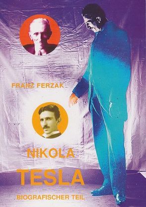 Nikola Tesla von Ferzak,  Franz